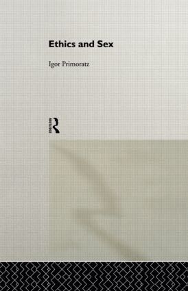 Igor Primoratz - Ethics and Sex, Häftad