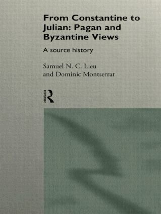 Samuel Lieu, Dominic Montserrat - From Constantine to Julian: Pagan and Byzantine Views, Häftad
