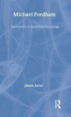 James Astor - Michael Fordham, Inbunden