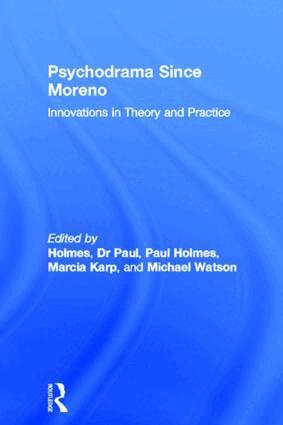 Paul Holmes, Marcia Karp, Michael Watson - Psychodrama Since Moreno, Häftad