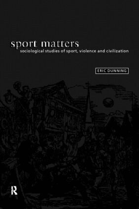 Eric Dunning - Sport Matters, Häftad