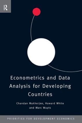 Chandan Mukherjee, Howard White, Marc Wuyts - Econometrics and Data Analysis for Developing Countries, Häftad