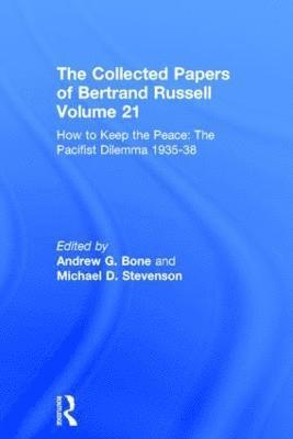 The Collected Papers of Bertrand Russell Volume 21 1