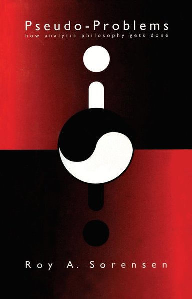 Roy A. Sorensen - Pseudo-Problems, Inbunden