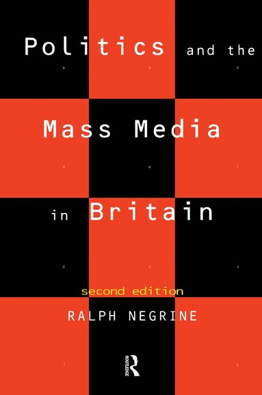 bokomslag Politics and the Mass Media in Britain