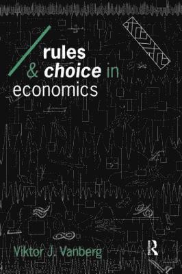 bokomslag Rules and Choice in Economics