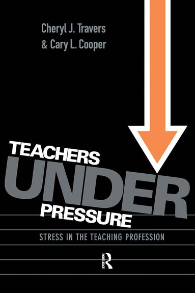 Cary Cooper, Cheryl Travers - Teachers Under Pressure, Häftad