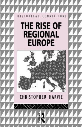 Christopher Harvie - Rise of Regional Europe, Häftad
