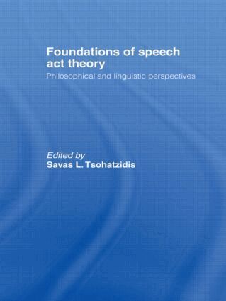 S.L. Tsohatzidis - Foundations of Speech Act Theory, Inbunden