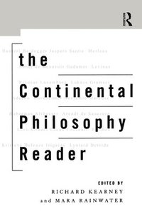 bokomslag The Continental Philosophy Reader