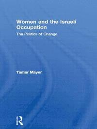 bokomslag Women And The Israeli Occupation