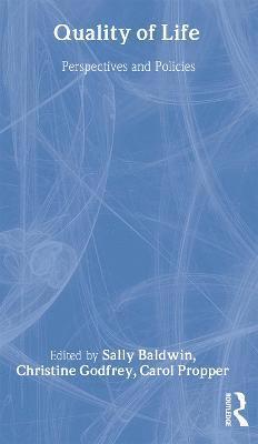 Sally Baldwin, Christine Godfrey, Carol Propper - Quality of Life, Häftad