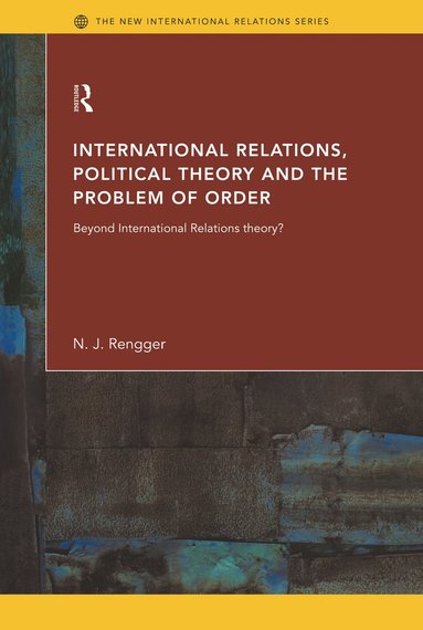 bokomslag International Relations, Political Theory and the Problem of Order