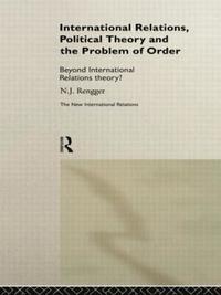 bokomslag International Relations, Political Theory and the Problem of Order