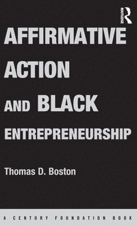 bokomslag Affirmative Action and Black Entrepreneurship