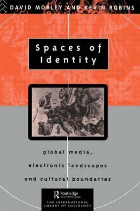 David Morley, Kevin Robins - Spaces of Identity, Häftad