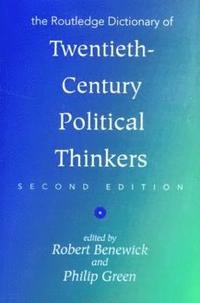 bokomslag The Routledge Dictionary of Twentieth-Century Political Thinkers
