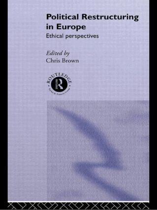 Chris Brown - Political Restructuring in Europe, Inbunden
