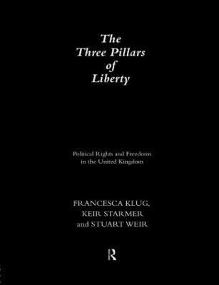 Francesca Klug, Keir Starmer, Stuart Weir - Three Pillars of Liberty, Häftad