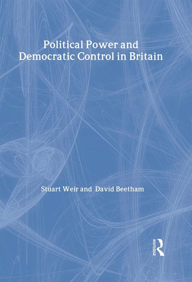 bokomslag Political Power and Democratic Control in Britain