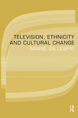 Television, Ethnicity and Cultural Change 1
