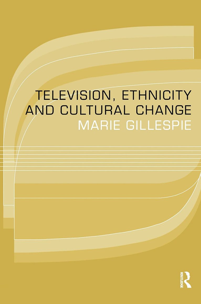 Marie Gillespie - Television, Ethnicity and Cultural Change, Häftad