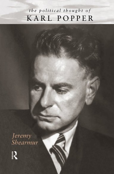 Jeremy Shearmur - Political Thought of Karl Popper, Inbunden