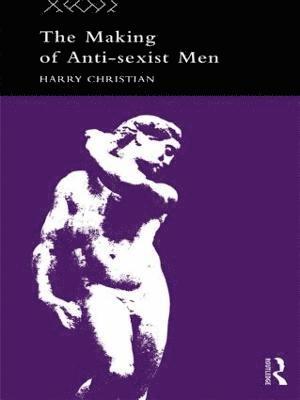 The Making of Anti-Sexist Men 1