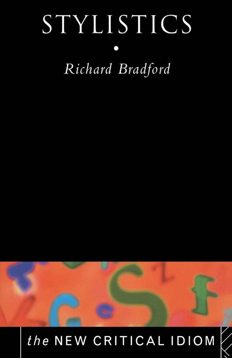 Richard Bradford, Ireland) Bradford, Richard (University of Ulster at Coleraine - Stylistics, Häftad