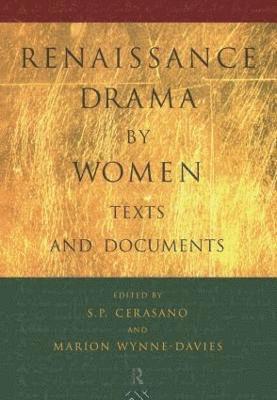 Renaissance Drama by Women: Texts and Documents 1