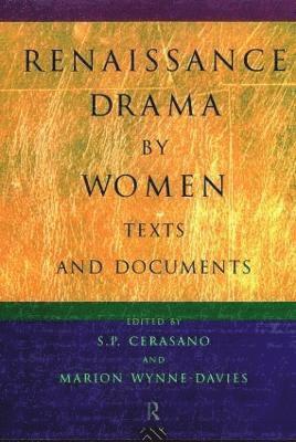 Renaissance Drama by Women: Texts and Documents 1