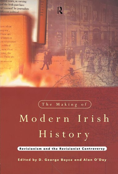 D. George Boyce, Alan O'Day - Making of Modern Irish History, Inbunden