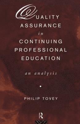 Philip Tovey - Quality Assurance in Continuing Professional Education, Häftad