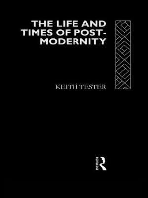 The Life and Times of Post-Modernity 1