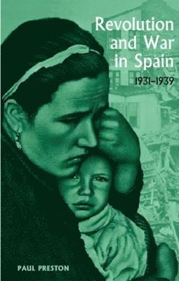 Revolution and War in Spain, 1931-1939 1