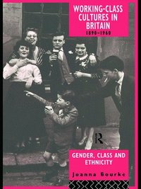 bokomslag Working Class Cultures in Britain, 1890-1960