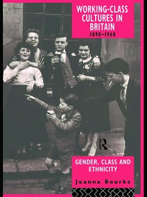 bokomslag Working Class Cultures in Britain, 1890-1960