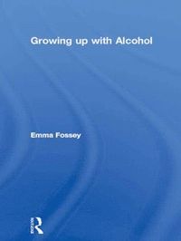 bokomslag Growing up with Alcohol