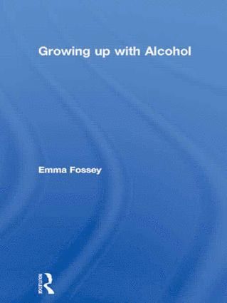 bokomslag Growing up with Alcohol