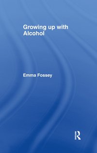 bokomslag Growing up with Alcohol