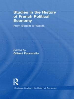 Studies in the History of French Political Economy 1