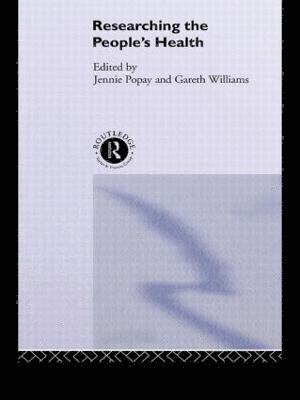 Jenny Popay, Gareth Williams - Researching the People's Health, Inbunden