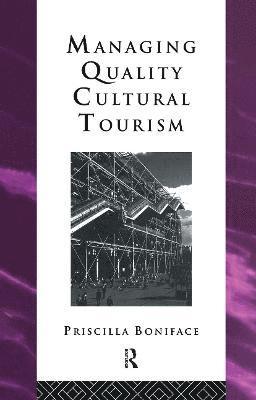 Managing Quality Cultural Tourism 1