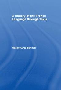 bokomslag A History of the French Language Through Texts