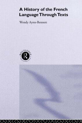 Wendy Ayres-Bennett - History of the French Language Through Texts, Häftad