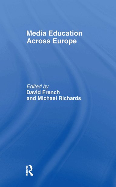 David French, Mike Richards - Media Education Across Europe, Inbunden