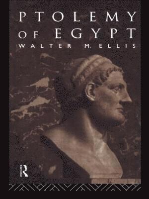 Walter M. Ellis - Ptolemy of Egypt, Inbunden