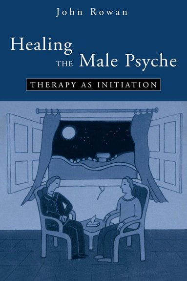 John Rowan - Healing the Male Psyche, Häftad