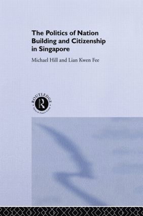 Politics of Nation Building and Citizenship in Singapore 1