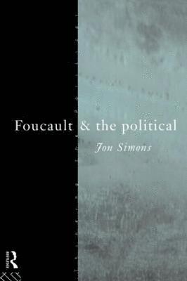 Foucault and the Political 1